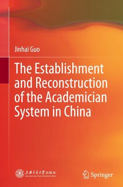 The Establishment and Reconstruction of the Academician System in China - Guo, Jinhai