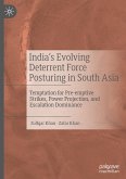 India¿s Evolving Deterrent Force Posturing in South Asia