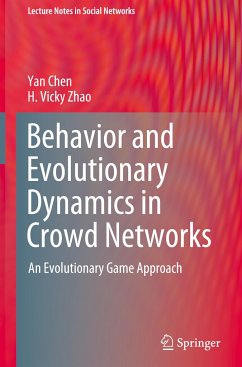 Behavior and Evolutionary Dynamics in Crowd Networks - Chen, Yan;Zhao, H. Vicky