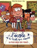 L'Ecole De La Rue Qui Monte - La Plus Belle Des Toiles