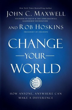 Change Your World - Maxwell, John C.;Hoskins, Rob