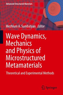 Wave Dynamics, Mechanics and Physics of Microstructured Metamaterials