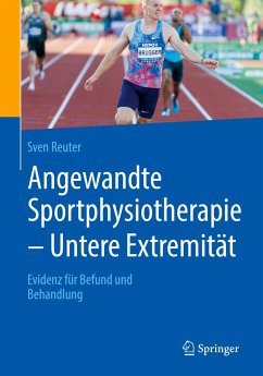 Angewandte Sportphysiotherapie - Untere Extremität - Reuter, Sven