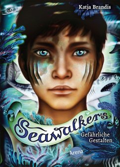 Gefährliche Gestalten / Seawalkers Bd.1 - Brandis, Katja