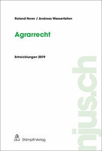 njus Agrarrecht / Agrarrecht, Entwicklungen 2019 - Norer, Roland; Wasserfallen, Andreas