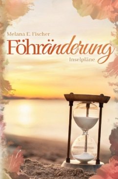 Föhr Reihe / Föhränderung Inselpläne - Fischer, Melana E.