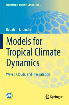 Models for Tropical Climate Dynamics - Khouider, Boualem