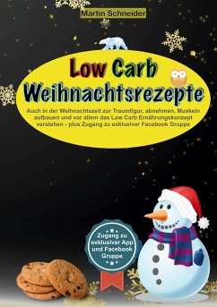 Low Carb Weihnachtsrezepte - Schneider, Martin