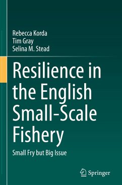 Resilience in the English Small-Scale Fishery - Korda, Rebecca;Gray, Tim;Stead, Selina M.