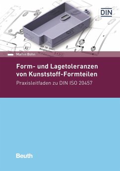 Form- und Lagetoleranzen von Kunststoff-Formteilen - Bohn, Martin