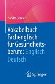 Vokabelbuch Fachenglisch für Gesundheitsberufe: Englisch - Deutsch