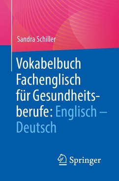 Vokabelbuch Fachenglisch für Gesundheitsberufe: Englisch - Deutsch - Schiller, Sandra