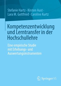 Kompetenzentwicklung und Lerntransfer in der Hochschullehre - Hartz, Stefanie;Aust, Kirsten;Gottfried, Lara M.