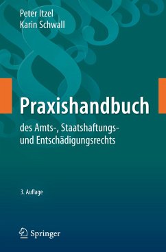 Praxishandbuch des Amts-, Staatshaftungs- und Entschädigungsrechts - Itzel, Peter;Schwall, Karin