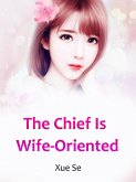 Chief Is Wife-Oriented (eBook, ePUB)