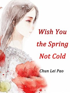 Wish You the Spring Not Cold (eBook, ePUB) Cover Wish You the Spring Not Cold (eBook, ePUB)