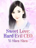 Sweet Love: Hard Evil CEO (eBook, ePUB)