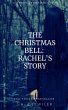 The Christmas Bell: Rachel's Story... - Bild 1