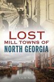 Lost Mill Towns of North Georgia (eBook, ePUB)