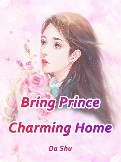 Bring Prince Charming Home (eBook, ePUB) - Shu, Da