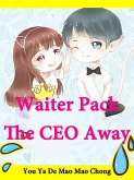 Waiter, Pack The CEO Away (eBook, ePUB)