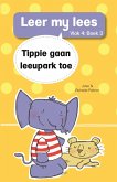 Leer my lees (Vlak 4) 3: Tippie gaan leeupark toe (eBook, ePUB)