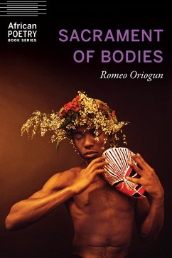 Sacrament of Bodies (eBook, ePUB) - Oriogun, Romeo
