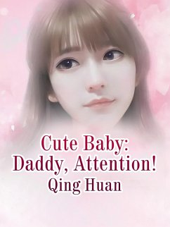 Cute Baby: Daddy, Attention! (eBook, ePUB) - Huan, Qing