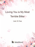 Loving You is My Most Terrible Bitter (eBook, ePUB)