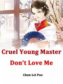 Cruel Young Master, Don't Love Me (eBook, ePUB)