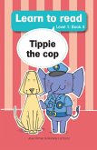 Learn to read (Level 1) 4: Tippie the cop (eBook, ePUB)