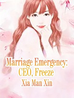 Cover Marriage Emergency: CEO, Freeze (eBook, ePUB)