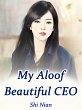 My Aloof Beautiful CEO (eBook, ePUB) - Bild 1