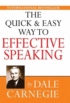 Quick and Easy Way to Effective Speaking (eBook, ePUB) - Carnegie, Dale