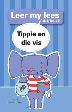 Leer my lees (Vlak 1) 9: Tippie en die vis (eBook, ePUB) Cover Leer my lees (Vlak 1) 9: Tippie en die vis (eBook, ePUB)