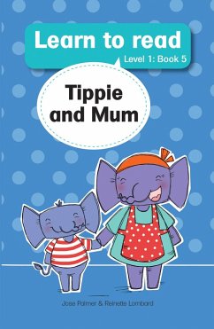 Learn to read (Level 1) 5: Tippie and mum (eBook, ePUB) - Palmer, Jose
