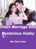 Flash Marriage and Mysterious Hubby (eBook, ePUB)