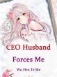 CEO Husband Forces Me (eBook, ePUB) - Bild 1