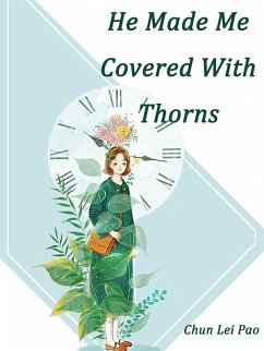 Cover He Made Me Covered With Thorns (eBook, ePUB)