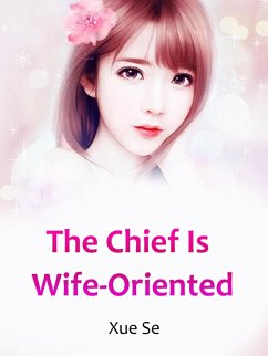 Cover Chief Is Wife-Oriented (eBook, ePUB)