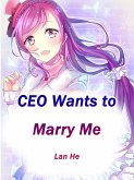 CEO Wants to Marry Me (eBook, ePUB)