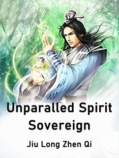 Cover Unparalled Spirit Sovereign (eBook, ePUB)