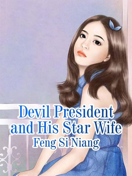 Devil President and His Star Wife (eBook, ePUB)