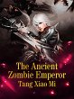 Ancient Zombie Emperor (eBook, ePUB) - Bild 1