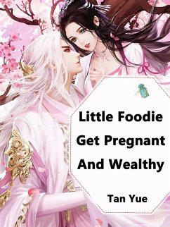 Cover Little Foodie: Get Pregnant And Wealthy (eBook, ePUB)