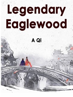 Legendary Eaglewood (eBook, ePUB) - Qi, A.