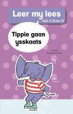 Leer my lees (Vlak 4) 10: Tippie gaan ysskaats (eBook, ePUB)