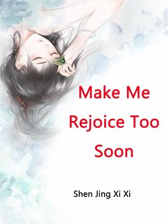 Cover Make Me Rejoice Too Soon (eBook, ePUB)