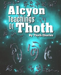 Alcyon Teachings Of Thoth (eBook, ePUB) - Publishing, Golden Peaches; Charles, Thoth