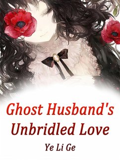 Cover Ghost Husband's Unbridled Love (eBook, ePUB)